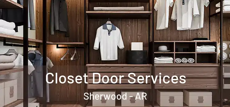 Closet Door Services Sherwood - AR
