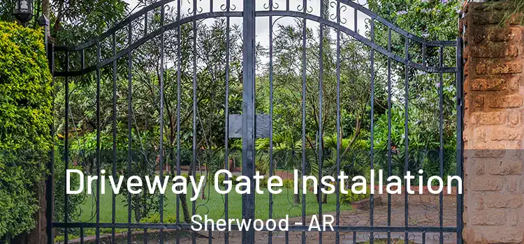  Driveway Gate Installation Sherwood - AR
