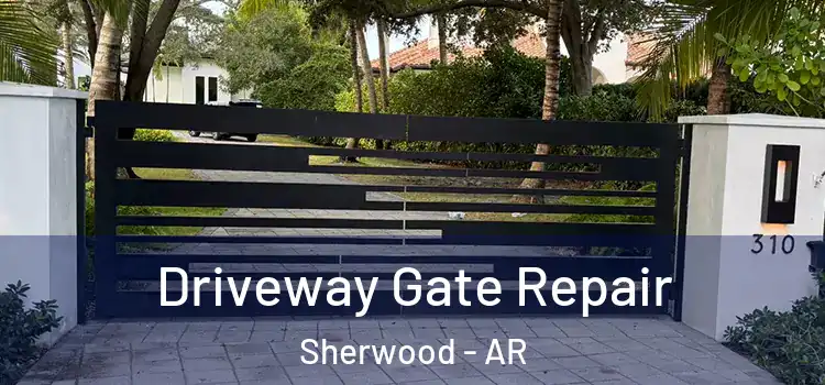 Driveway Gate Repair Sherwood - AR