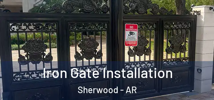  Iron Gate Installation Sherwood - AR