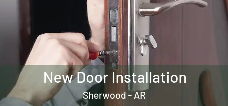 New Door Installation Sherwood - AR